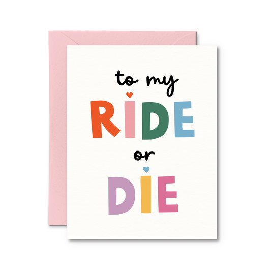 To My Ride or Die Valentine's Day Friendship Card