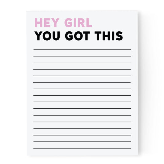 Hey Girl You Got This Notepad