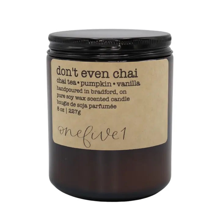 Don't Even Chai | Soy Candle