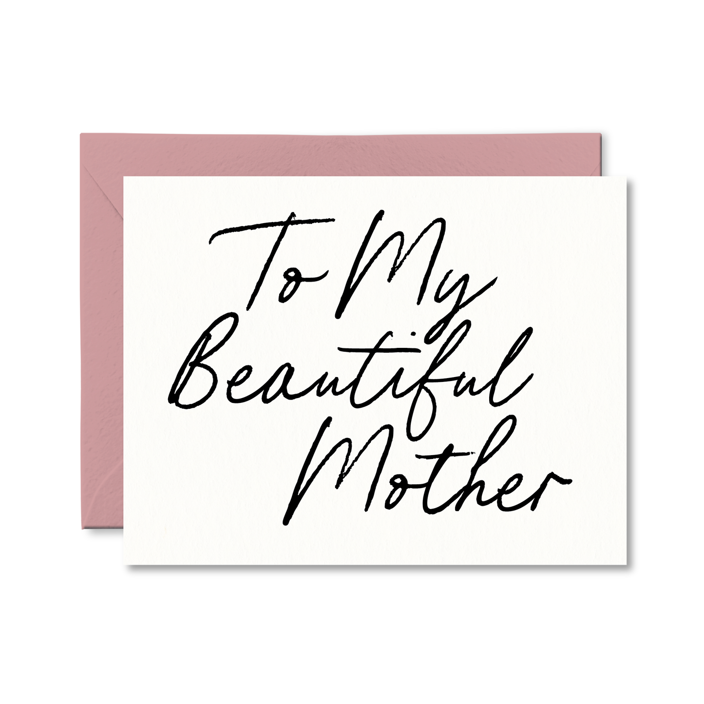 To My Beautiful Mother Card