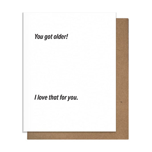 Got Older - Birthday Card