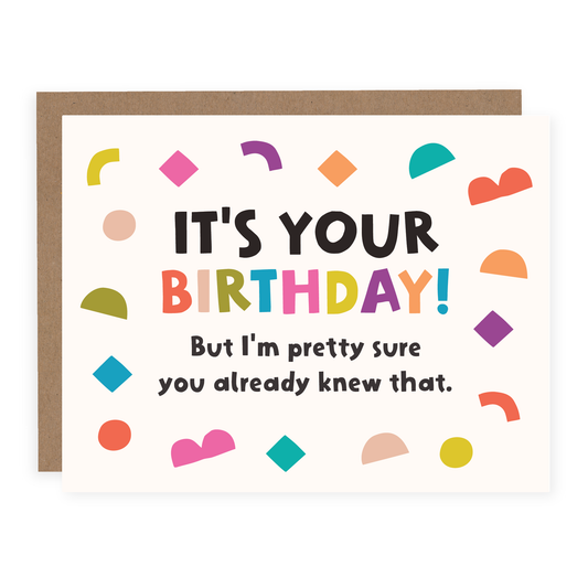 Pretty Sure You Already Knew That Card | Birthday