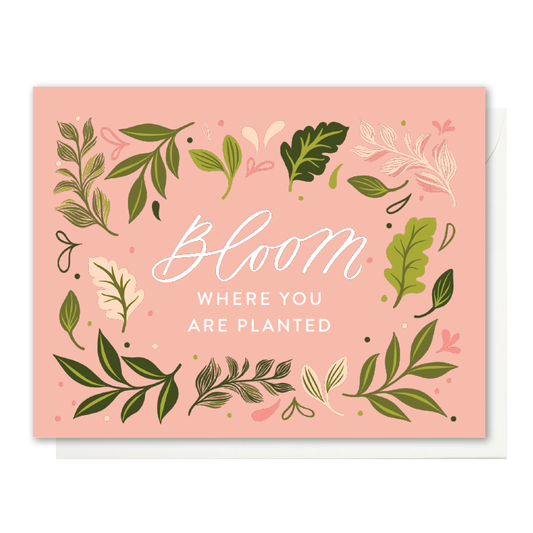 Bloom Where You Are Planted Card